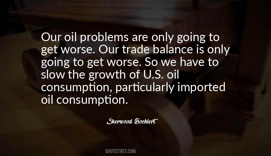 Quotes About Oil Consumption #433826