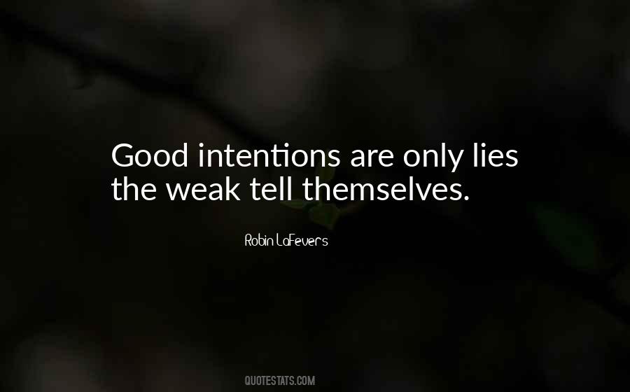Quotes About Good Intentions #16466