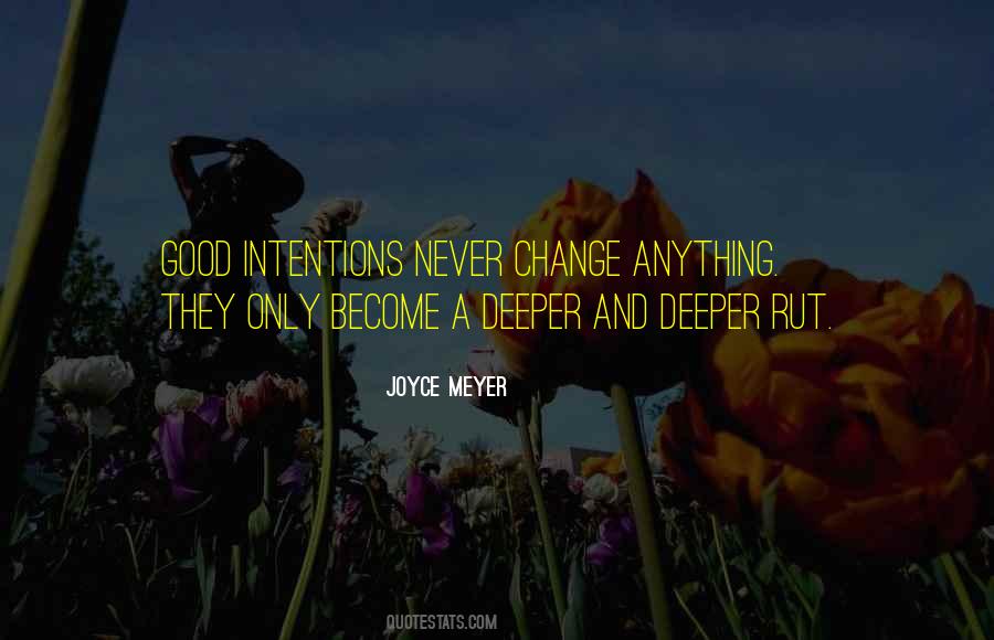 Quotes About Good Intentions #215353