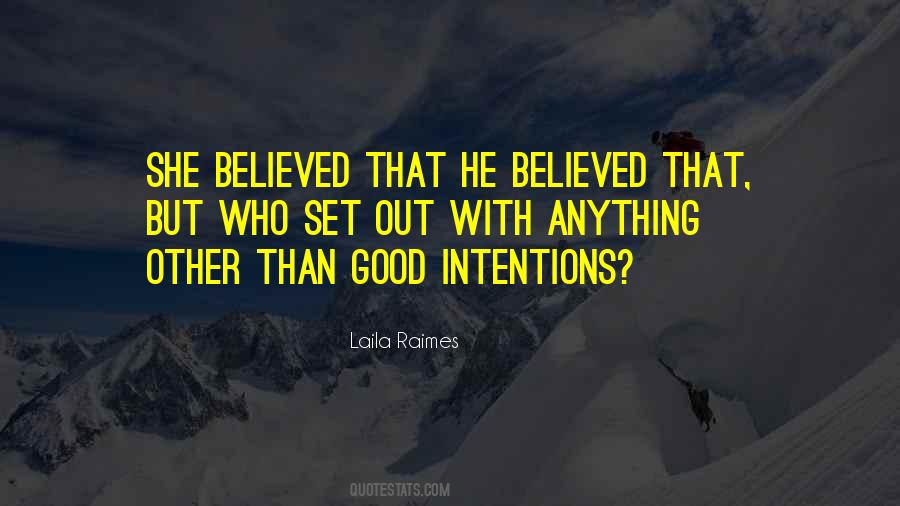 Quotes About Good Intentions #273341