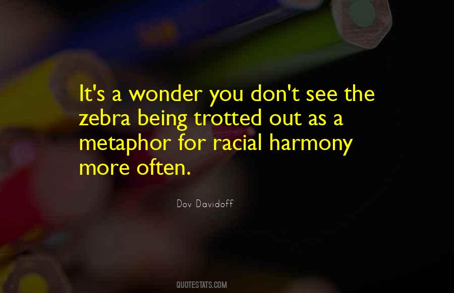 Quotes About Racial Harmony #77945