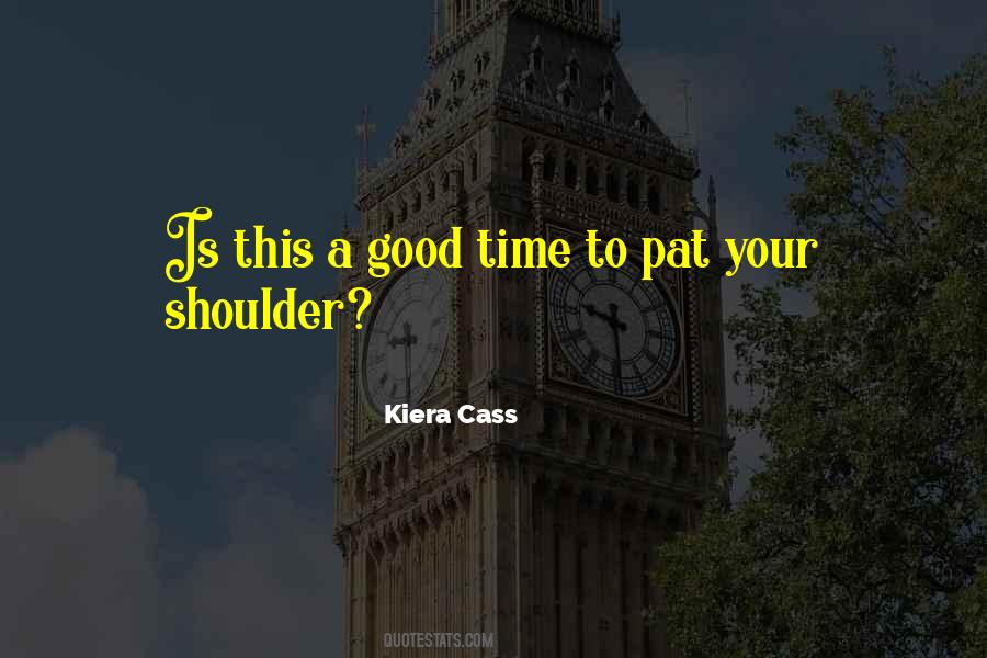 Quotes About Your Shoulder #1023452