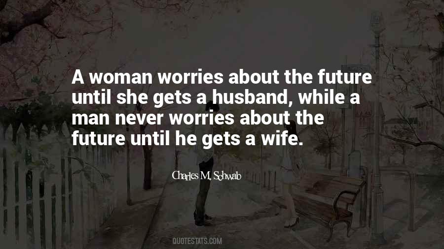 Quotes About Worries About The Future #581071