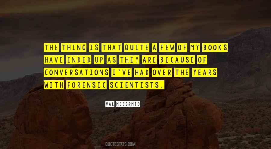 Quotes About Forensic Scientists #1545313