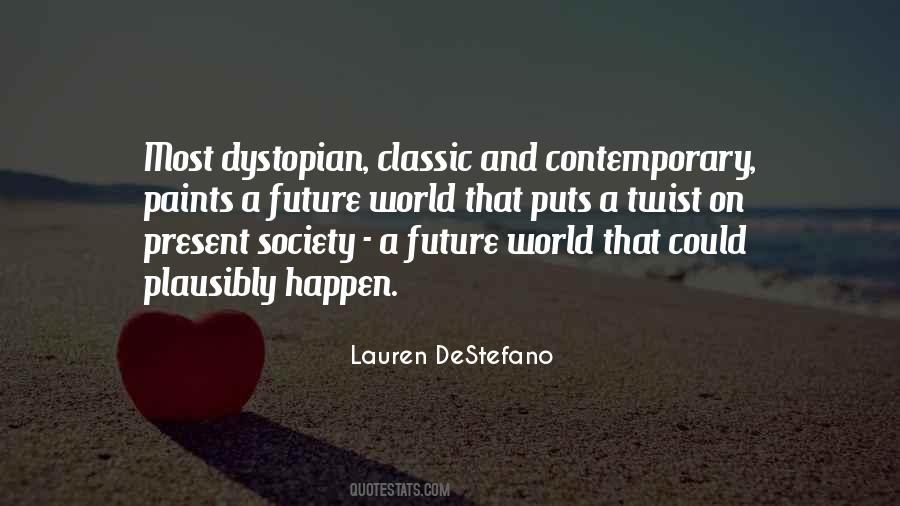 Quotes About A Dystopian Society #1565988