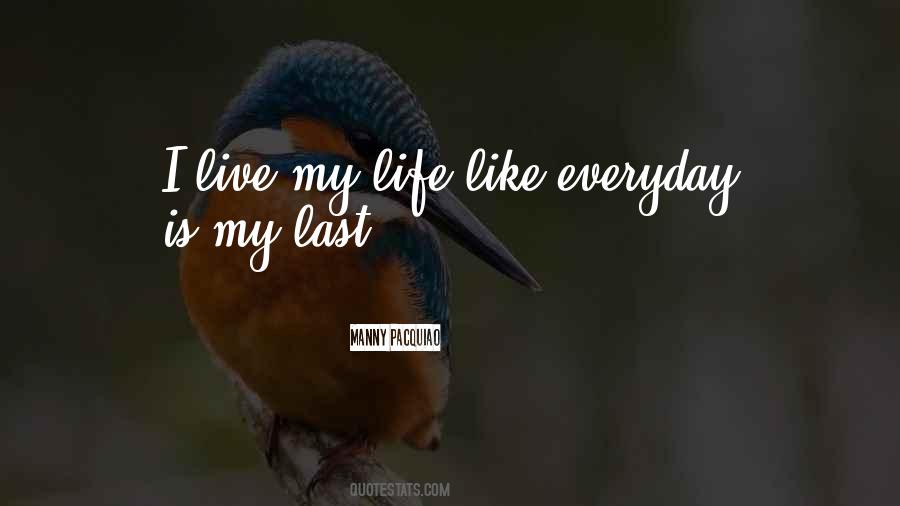 I Live My Life Quotes #1733150