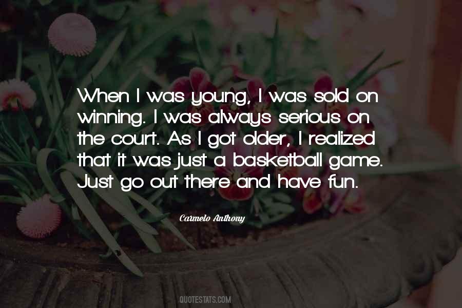 Quotes About Having Fun When You're Young #111963