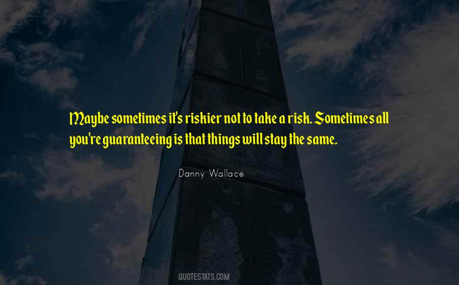 Not Taking Risk Quotes #1637106