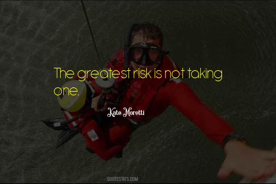Not Taking Risk Quotes #1734684