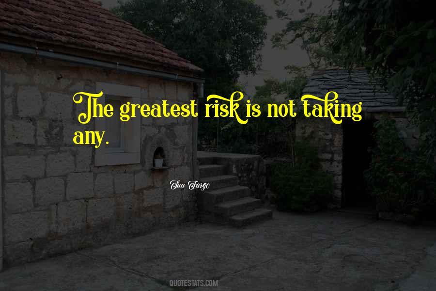 Not Taking Risk Quotes #259618
