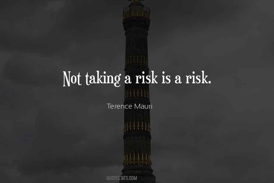 Not Taking Risk Quotes #295493