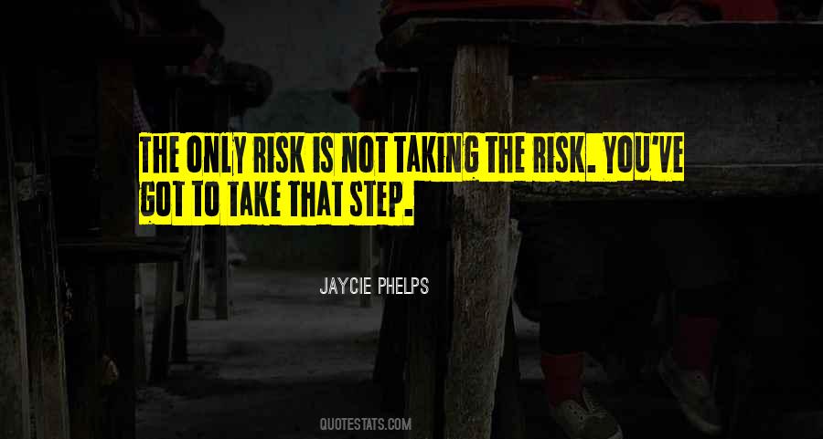 Not Taking Risk Quotes #854896