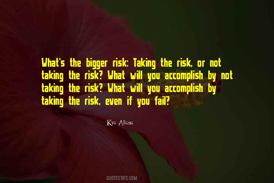 Not Taking Risk Quotes #859282