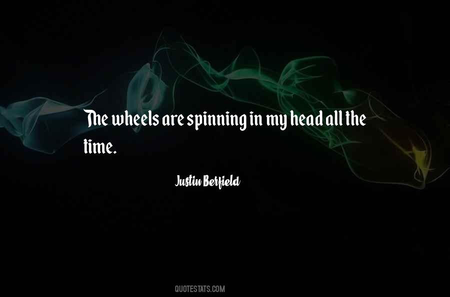 Quotes About Spinning Wheels #228102