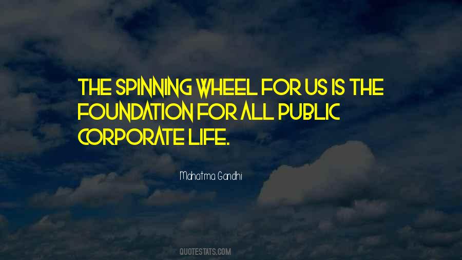 Quotes About Spinning Wheels #420699