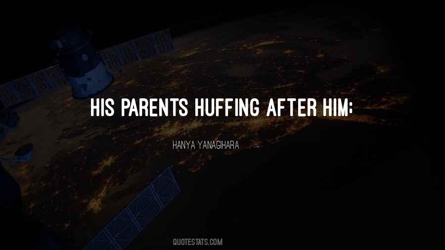 Quotes About Huffing #379778