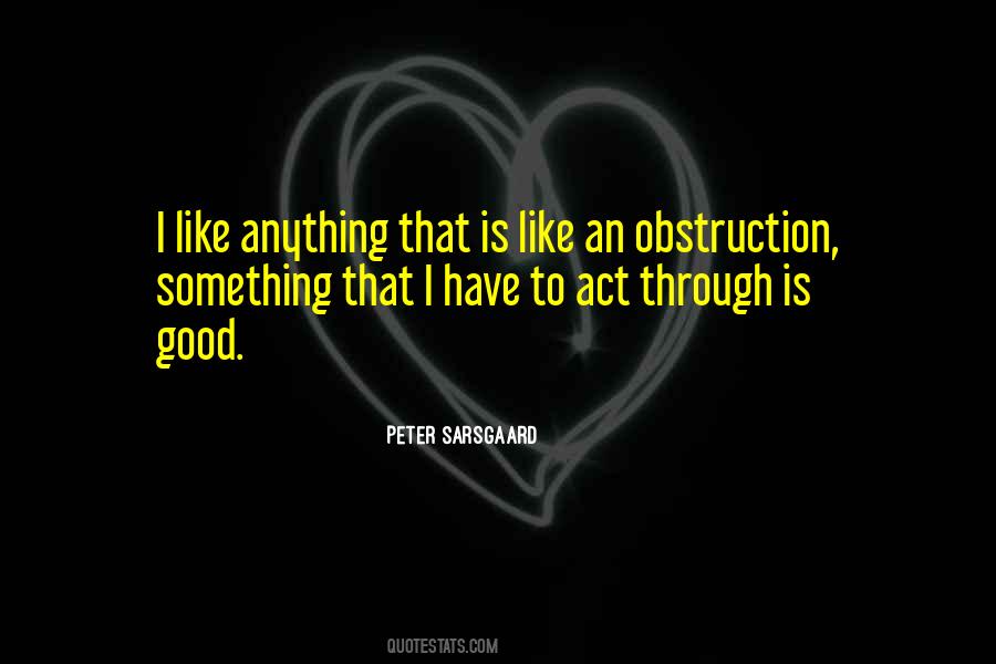 Quotes About Obstruction #1010071