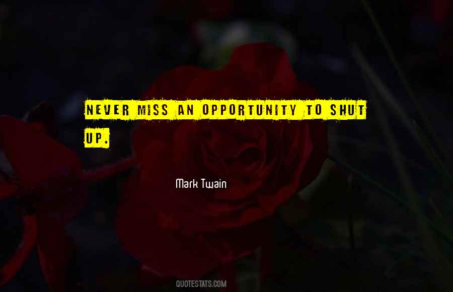 Quotes About Missing The Opportunity #1740826