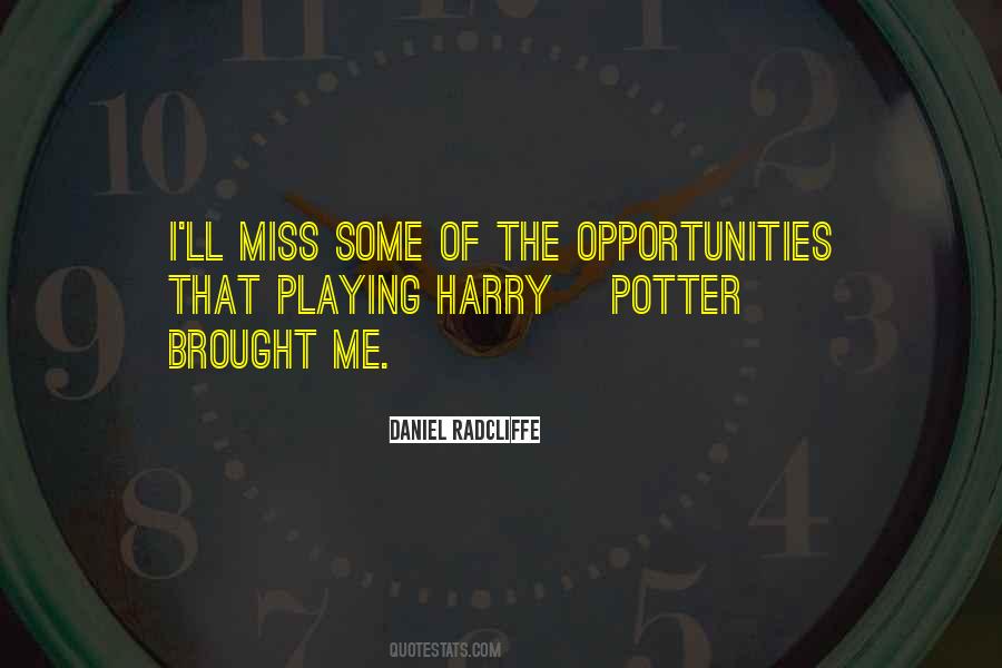 Quotes About Missing The Opportunity #847586