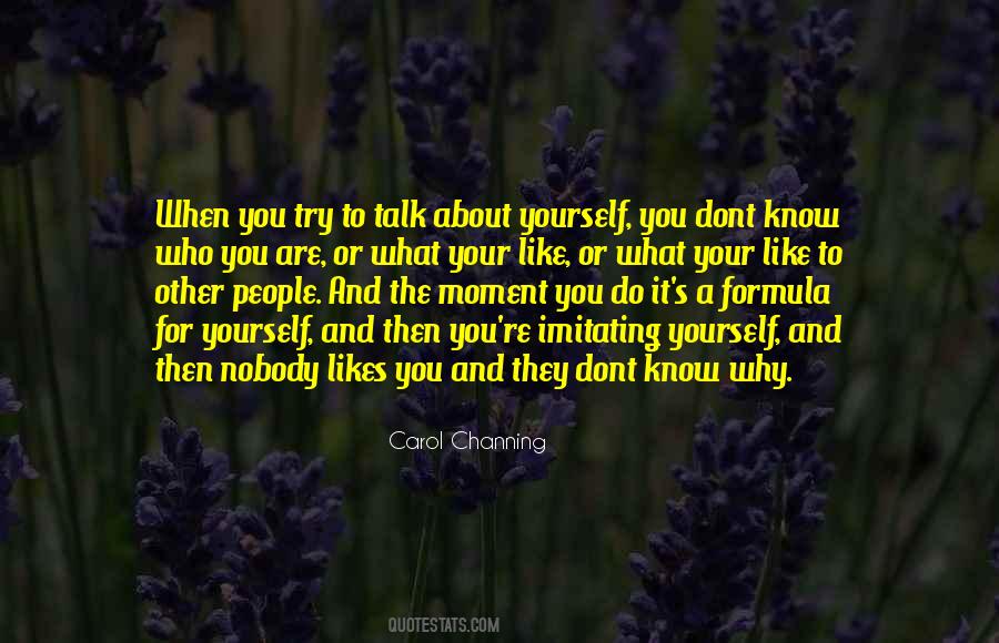 Quotes About Nobody To Talk To #1478167