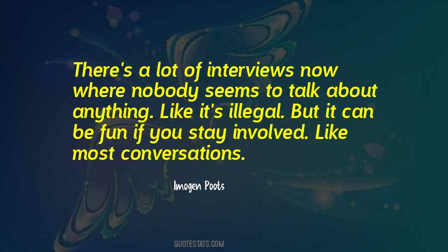 Quotes About Nobody To Talk To #1688289