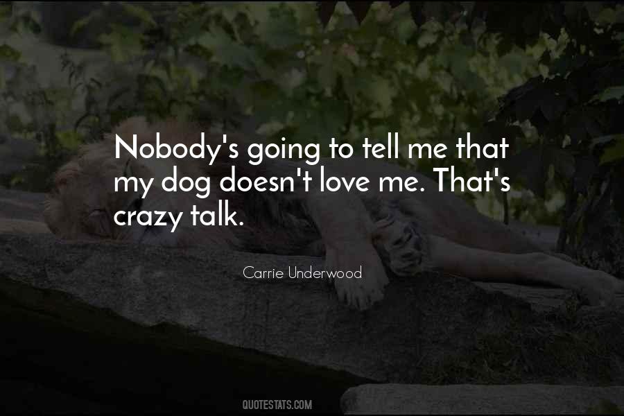 Quotes About Nobody To Talk To #607040