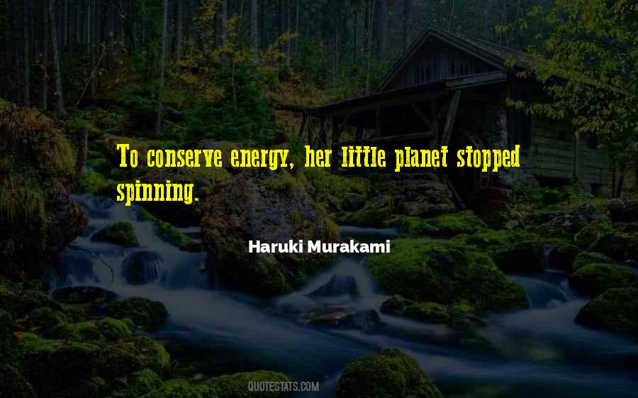 Quotes About Conserve Energy #1637712