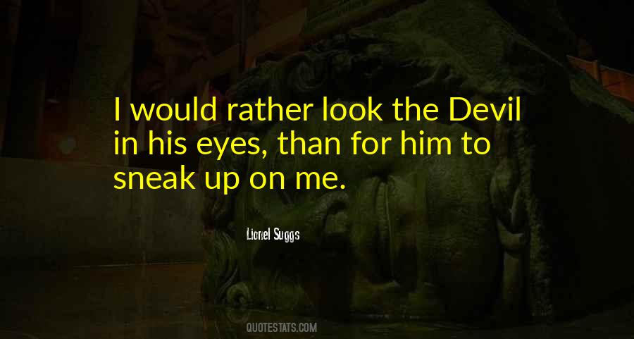 Quotes About Devil Eyes #708705