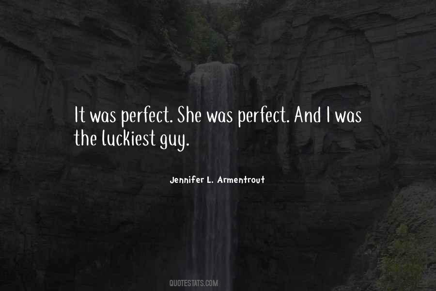 Perfect Guy Would Quotes #255201