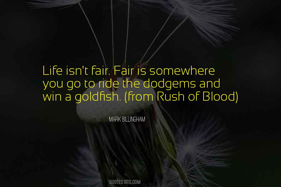 Life Is Fair Quotes #484869