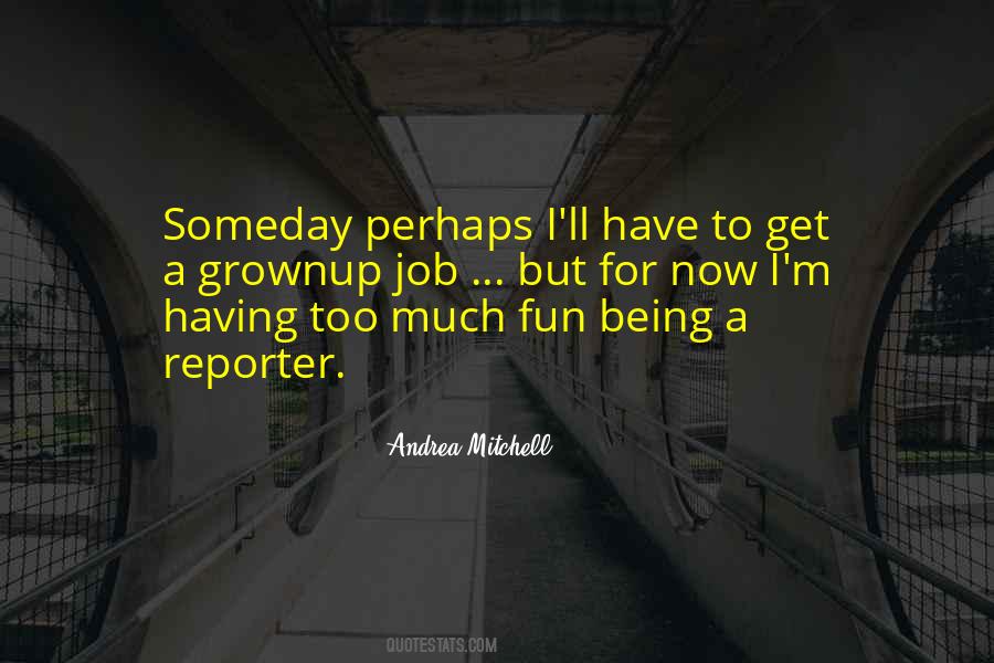Quotes About Too Much Fun #568270