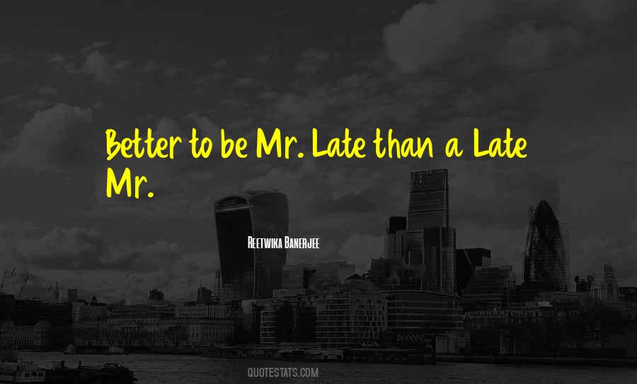 Better To Be Quotes #1071504