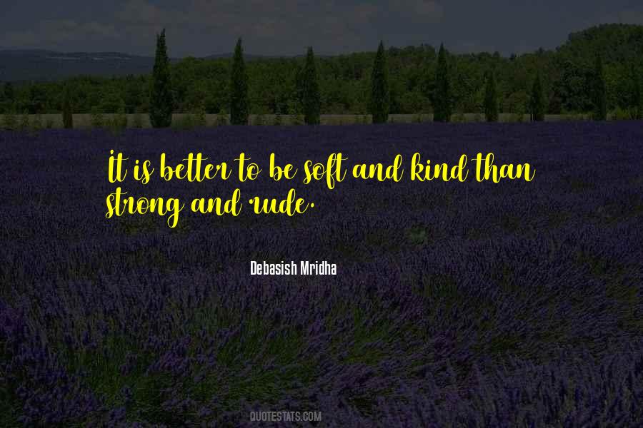 Better To Be Quotes #1075306