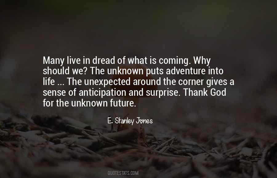 Quotes About The Unknown Future #1038238