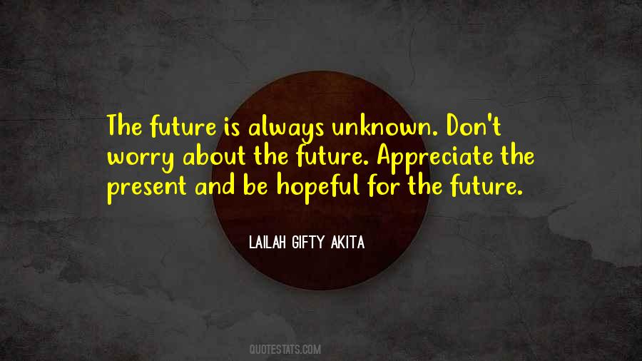 Quotes About The Unknown Future #395129