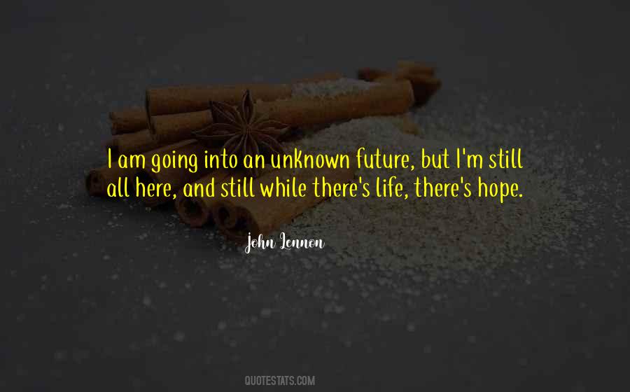 Quotes About The Unknown Future #943435