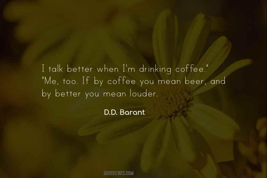 Quotes About Drinking Coffee #1357050