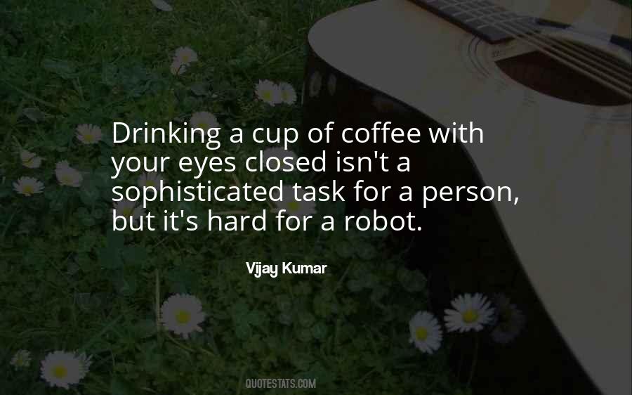 Quotes About Drinking Coffee #1821100