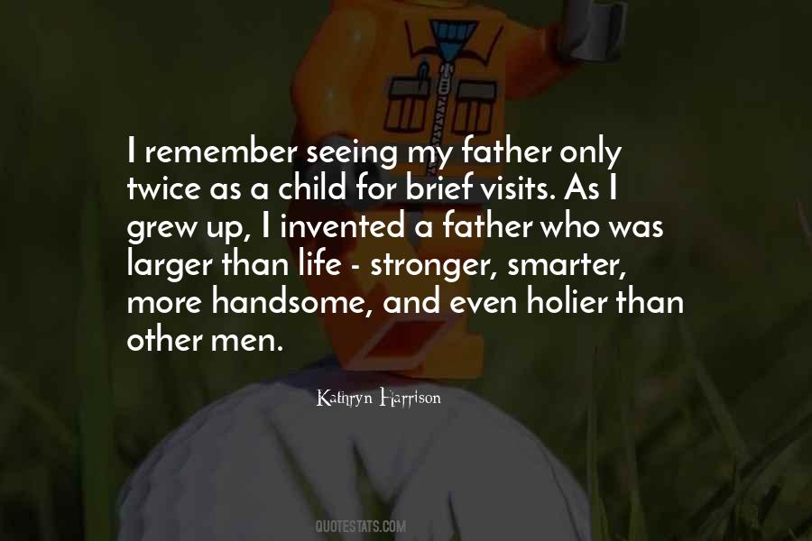 Quotes About Handsome Father #412262
