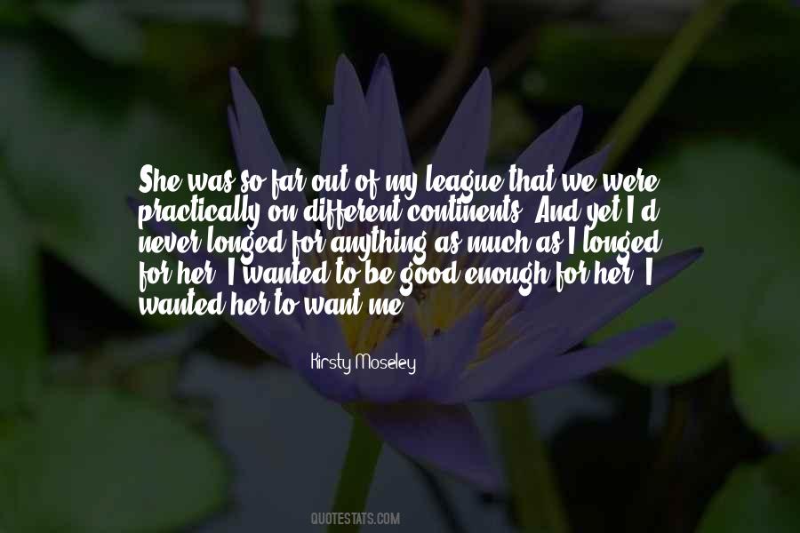 Quotes About Out Of My League #591775