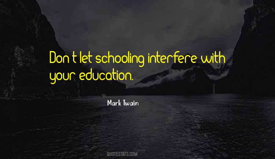 Quotes About Schooling #1750567