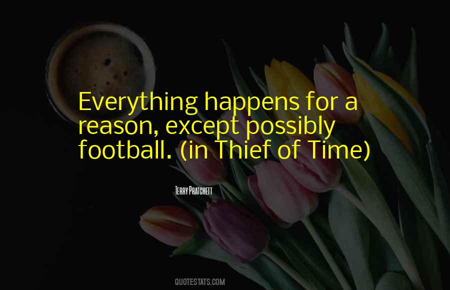 Quotes About Everything Happens For A Reason #12619