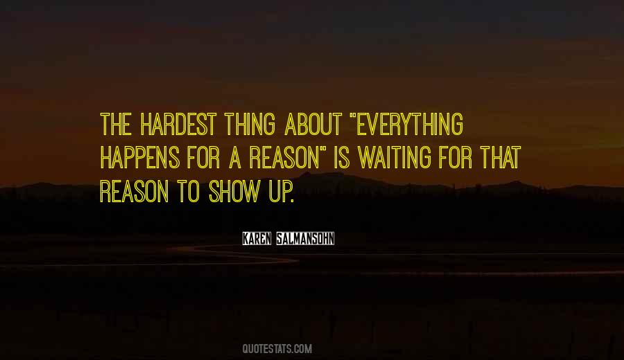 Quotes About Everything Happens For A Reason #1340243