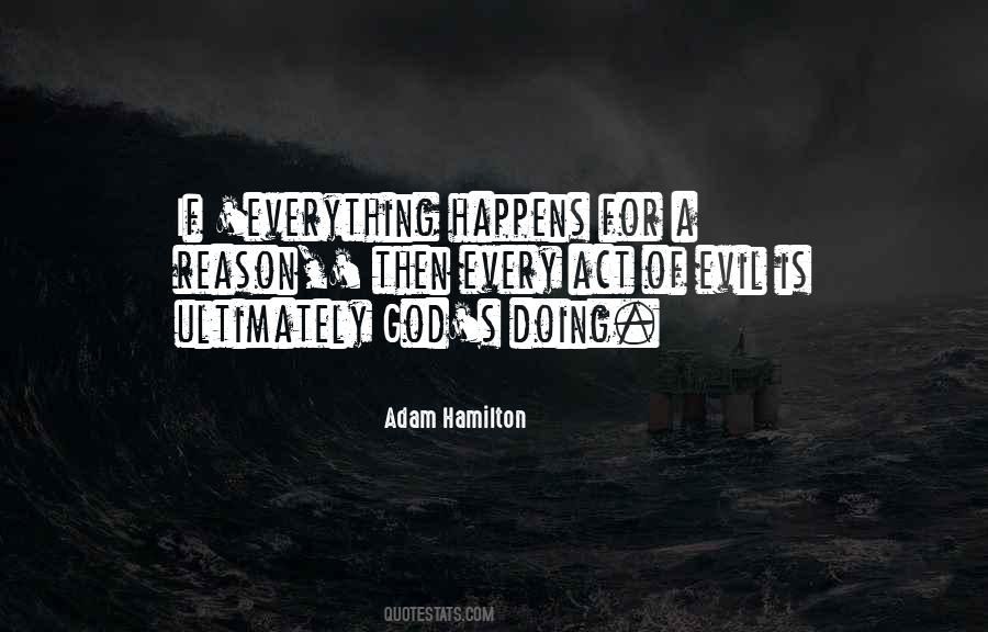 Quotes About Everything Happens For A Reason #1375690