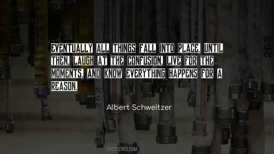 Quotes About Everything Happens For A Reason #1420464