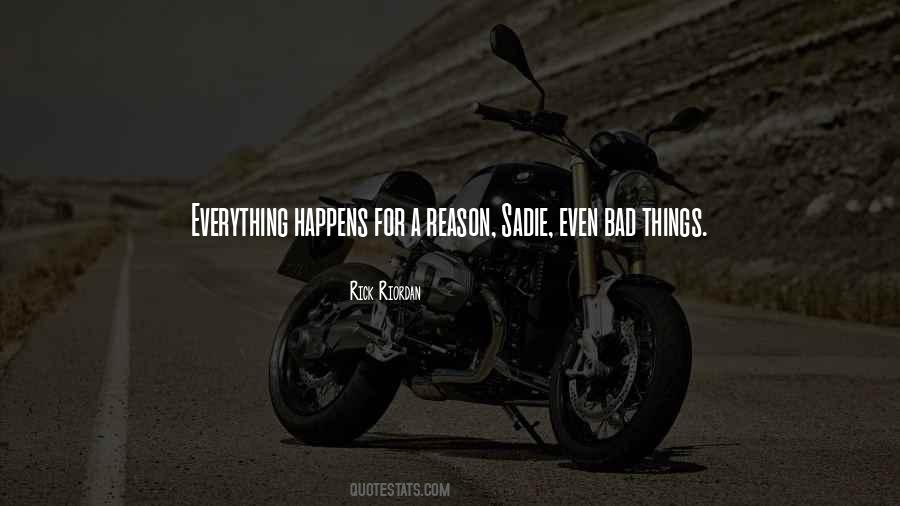 Quotes About Everything Happens For A Reason #1875388