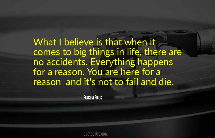 Quotes About Everything Happens For A Reason #263091