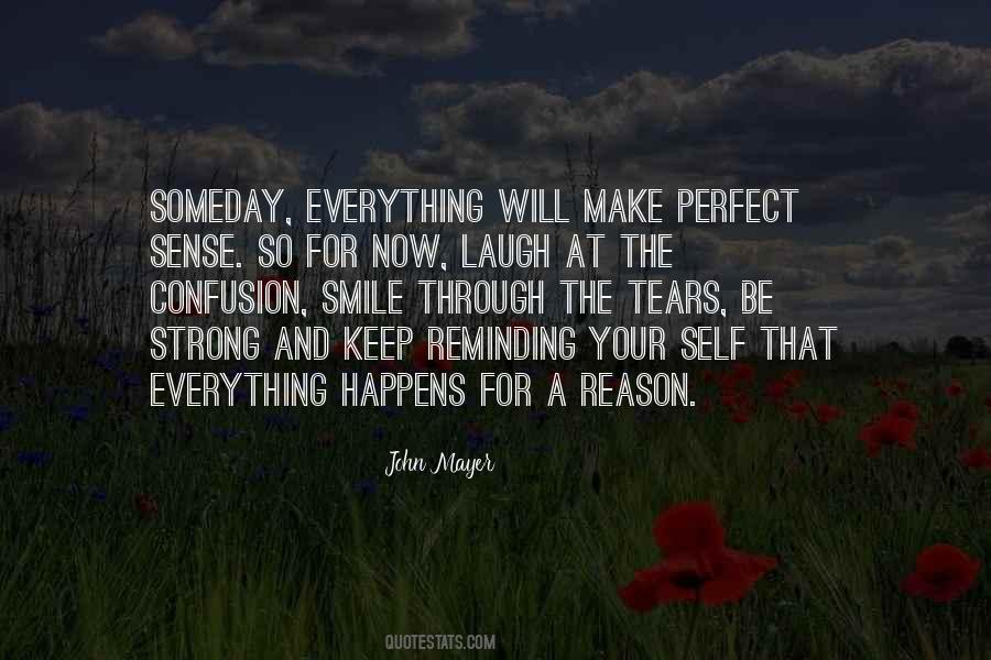 Quotes About Everything Happens For A Reason #796802