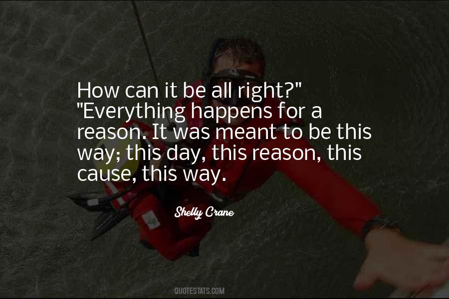 Quotes About Everything Happens For A Reason #998302