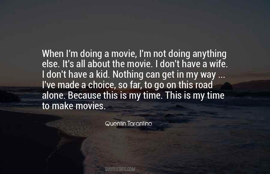 Quotes About Going To The Movies Alone #1153598